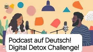 Eine Woche ohne Internet | Podcast auf Deutsch | Deutsch B2