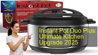 Instant Pot Duo Plus: Ultimate Kitchen Upgrade 2025
