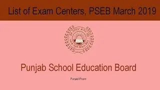 List of Exam Centers, March 2019- Punjab School Education Board (PSEB)