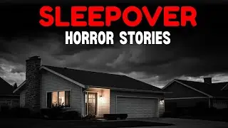 5 TRUE Terrifying Sleepover Horror Stories For Sleep