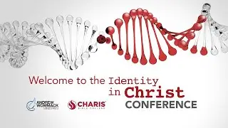 Identity in Christ 2020: Day 2, Morning Session
