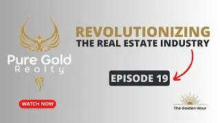 PURE GOLD REALTY - REVOLUTIONIZING THE REAL ESTATE INDUSTRY FT. CHAN SIMMS & CHARLES BARROW