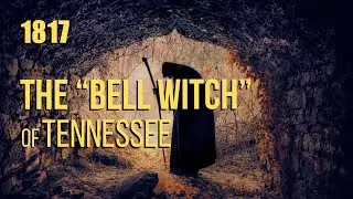 THE BELL WITCH HAUNTING 👻 The Terrifying True Story Behind America&rsquo;s Most Famous Ghost | TTHL