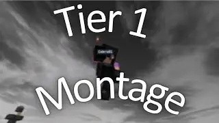 Tier 1 │ My Last Bloxd Montage