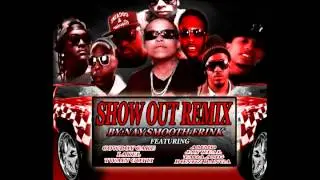 Smooth Entertainment Present: {Show Out Remix} By: Nay Smooth Frink -Edited Version