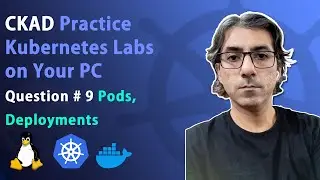 Kubernetes CKAD Practice Scenarios | Deployment and Pods - Reconstructing Questions | Question No. 9