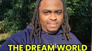 WHAT HAPPENS IN THE DREAM WORLD