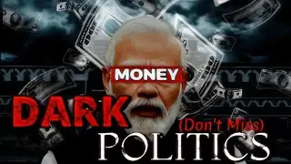 Dark Side Of Politics (don't miss this if you are an Indian)