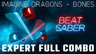 Beat Saber | Imagine Dragons - Bones | Full Combo Expert Mode | PSVR 2