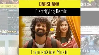 DARSHANA Electrifying Remix | Hrdhayam | Tranceoxide music | OUT NOW 🔥🎹🎉