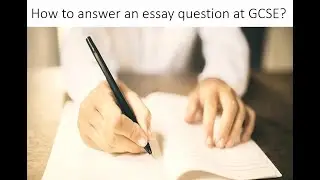 Answering a GCSE essay question