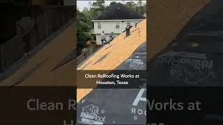 Clean ReRoofing Works At Houston, Texas - Great Roofing Advice - How To #AAERoofing #Roof #Shorts