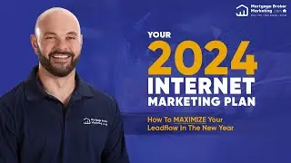 2024 Internet Marketing Plan for Mortgage Brokers
