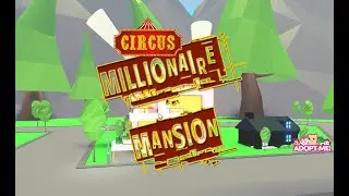 AdoptMe Millionaire Mansion Circus Build Tour