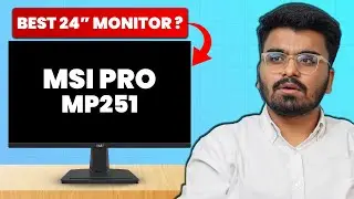 MSI Pro MP251 24 Inch Full HD Monitor Unboxing & Review| Best 24 INCH Full HD Monitor In India Hindi