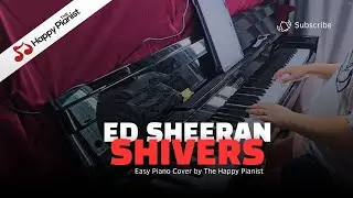 Shivers - Ed Sheeran | Easy Piano Cover by The Happy Pianist