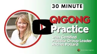 Qigong Practice with Certified Qigong Healer & Certified Qigong Practice Group Leader Rachel Pollard