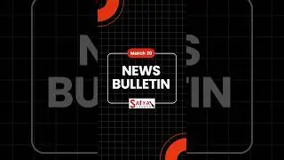 Watch The News Bulletin of March 20. #bigbreaking #news #watchnow #breakingnow