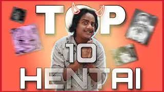 HENTAI THAT I LOVE ❤️👀 || TOP TEN LIST || ANIME WITH REX