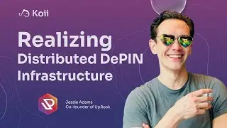 Realizing Distributed DePIN Infrastructure ft. Jesse | UpRock