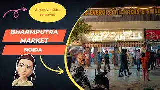 New Brahmaputra market noida after removal of street stalls|noida 77 to Noida 27|market look changed