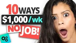 10 Ways To Make $1000 a Week At Home With NO JOB (Make Money Working From Home)