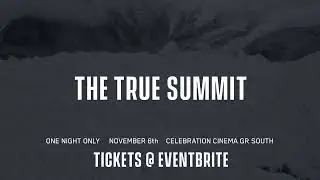 THE TRUE SUMMIT - Trailer 3