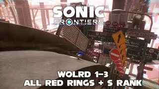 SONIC FRONTIERS - All RED RINGS in World 1-3 and how to get S-Rank [100%]