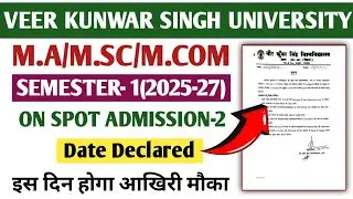 VKSU PG (2025-27) Spot Admission 2.O||Date Declared/All Subject Seat kitna hai||How will it be