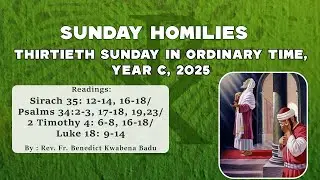 THE THIRTIETH SUNDAY IN ORDINARY TIME (YEAR C, 2025)
