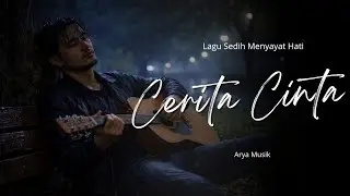 CERITA CINTA – Lagu Sedih Menyayat Hati | Slow Rock Melayu | Lagu Pop Minang Terbaru 2026