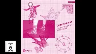 Larry De Kat - I Know You Can Hear Me