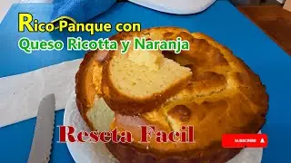 Panque de Queso Ricotta y Naranja