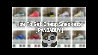 How to get cheap sneakers from Pandabuy 2024