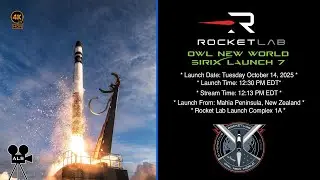 🚀 Rocket Lab - Owl New World SiriX Launch 7  - October 14, 2025 - 4K HDR - 60 fps 🚀