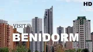 VISIT BENIDORM, SPAIN