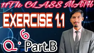 11th Class Math Lecture|| Complex number || Fundamental of Sets | Ex 1.1 Q6(b) Full Lecture in Urdu 