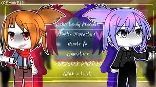Roblox Characters React To Animation Videos! | Gacha Life | REMAKE | +Murder Mystery (With a twist)