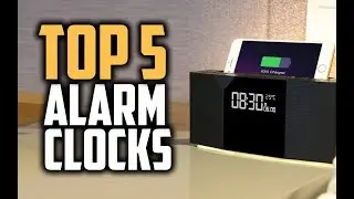 Best Alarm Clocks To Wake Up Easier! (2018)