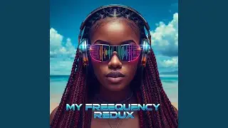 My Freequency Redux (Sugar Hill Remix)