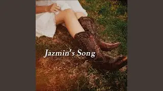 Jazmin's Song