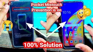 Pocket Mistouch Prevention is on Problem || Pocket Mistouch Prevention Off kaise kare
