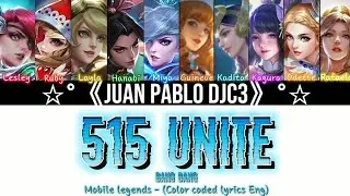 Mobile legends - 515 unite (Bang, bang) (OT10), (Color coded lyrics Eng)