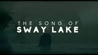 Song of Sway Lake directed by Ari Gold