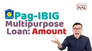 Vince Rapisura 2564: Pag-IBIG Multipurpose Loan: Amount