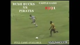 BUSH BUCKS vs Orlando Pirates - 1991 Castle Game 