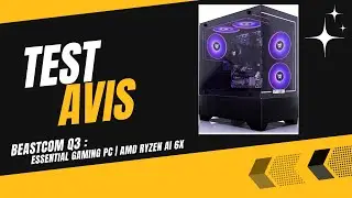 🥇 BEASTCOM Q3 | Essential Gaming PC | AMD Ryzen AI 6X - Test & Avis (2025)