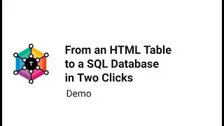 From an HTML Table to a SQL Database in Two Clicks