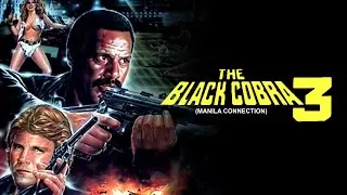 Black Cobra 3 | Action Crime Film | Celebrating Black Cinema