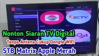 Nonton TV Digital Tanpa Antena! Cukup Pakai Dongle WiFi | STB Matrix Apple